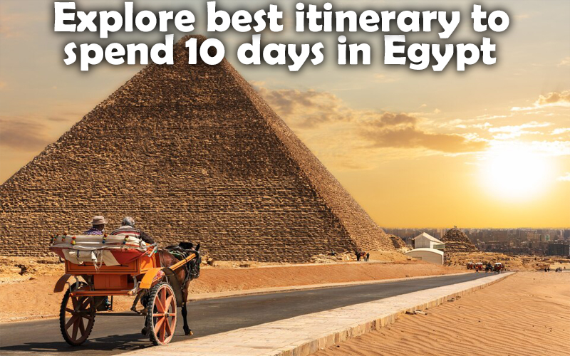 Egypt Itinerary 10 days