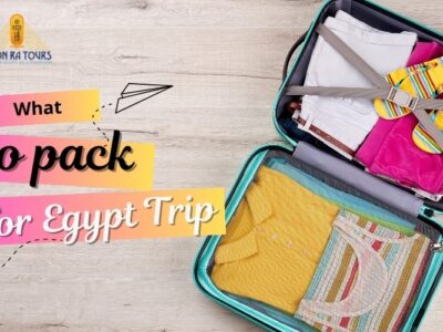 What to Pack for Egypt Trip
