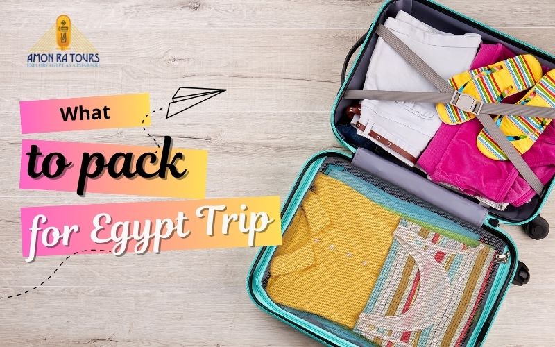 What to Pack for Egypt Trip