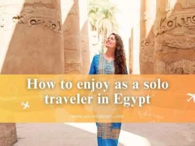 How to enjoy as a solo traveler in Egypt